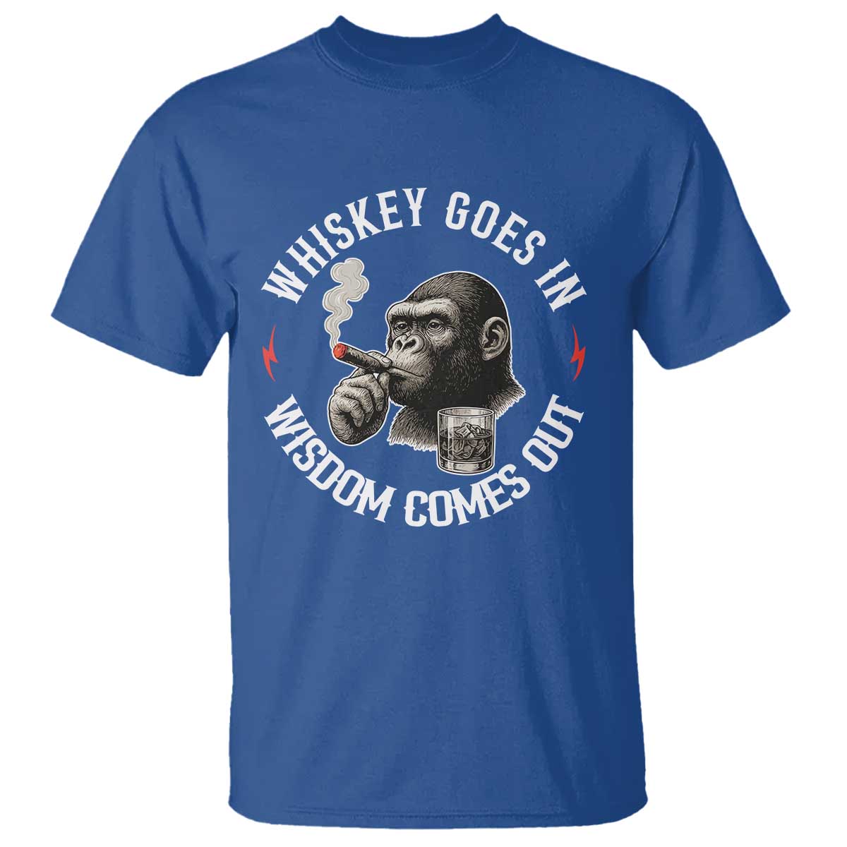 Funny Gorilla Whiskey Goes In Wisdom Comes Out T Shirt Cigarette and Drinking Addict Humor