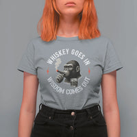 Funny Gorilla Whiskey Goes In Wisdom Comes Out T Shirt For Women Cigarette and Drinking Addict Humor