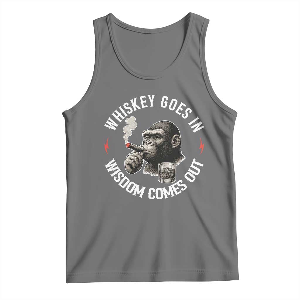 Funny Gorilla Whiskey Goes In Wisdom Comes Out Tank Top Cigarette and Drinking Addict Humor