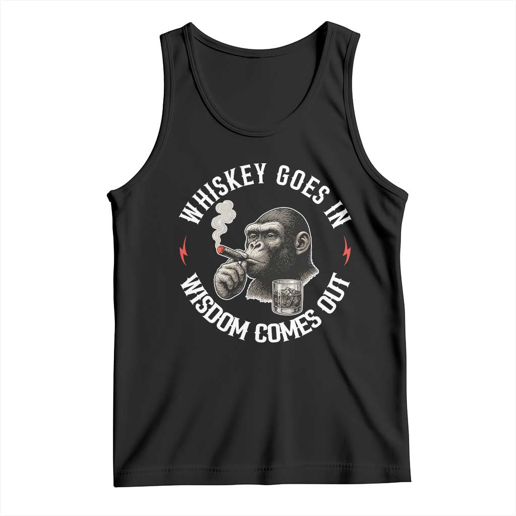 Funny Gorilla Whiskey Goes In Wisdom Comes Out Tank Top Cigarette and Drinking Addict Humor