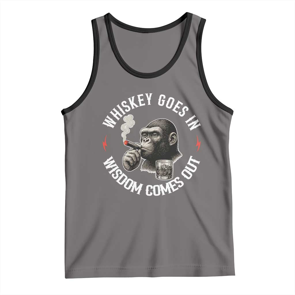 Funny Gorilla Whiskey Goes In Wisdom Comes Out Tank Top Cigarette and Drinking Addict Humor