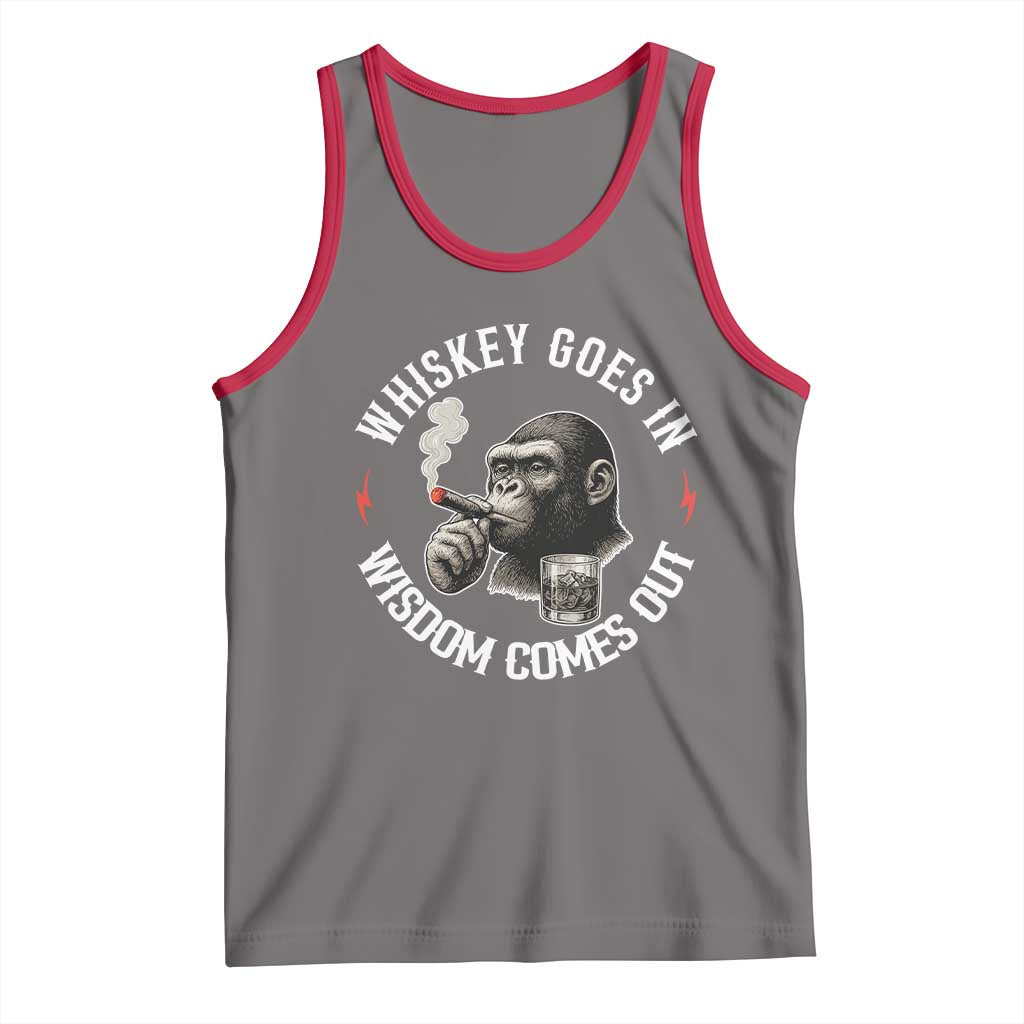 Funny Gorilla Whiskey Goes In Wisdom Comes Out Tank Top Cigarette and Drinking Addict Humor