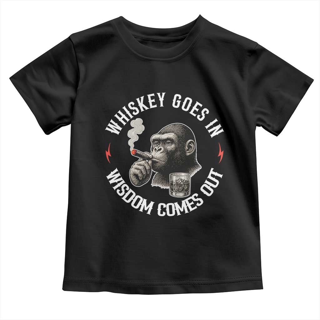 Funny Gorilla Whiskey Goes In Wisdom Comes Out Toddler T Shirt Cigarette and Drinking Addict Humor