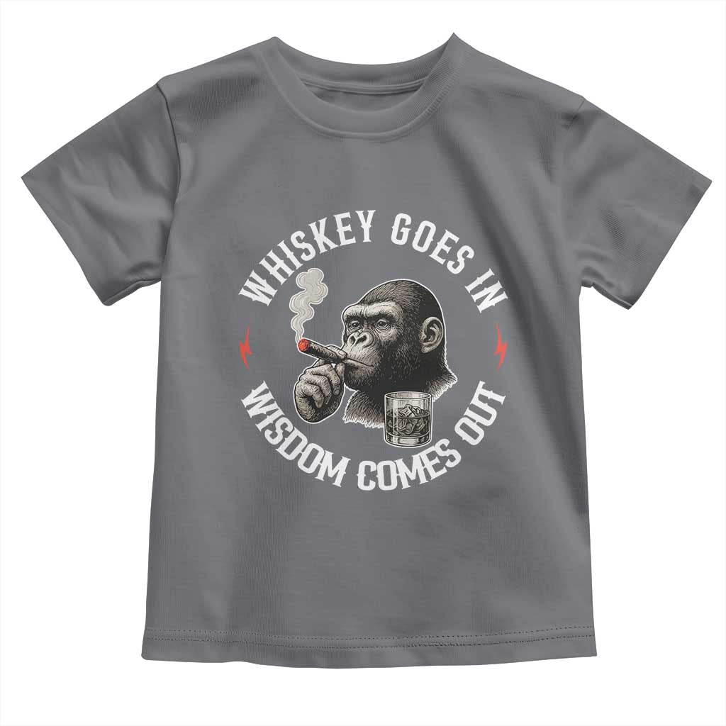 Funny Gorilla Whiskey Goes In Wisdom Comes Out Toddler T Shirt Cigarette and Drinking Addict Humor