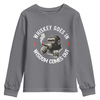 Funny Gorilla Whiskey Goes In Wisdom Comes Out Youth Sweatshirt Cigarette and Drinking Addict Humor
