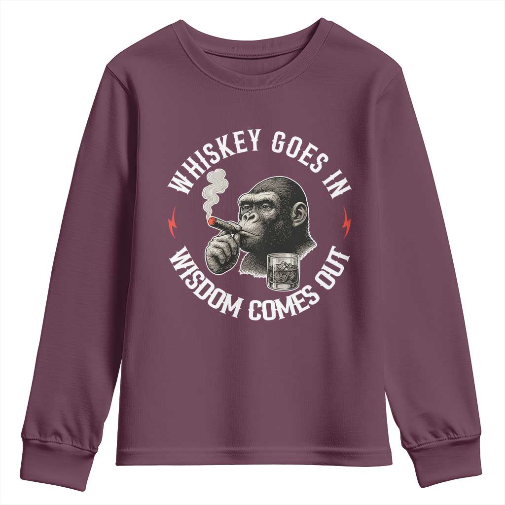 Funny Gorilla Whiskey Goes In Wisdom Comes Out Youth Sweatshirt Cigarette and Drinking Addict Humor