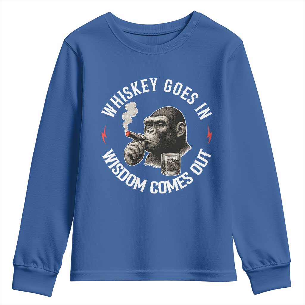 Funny Gorilla Whiskey Goes In Wisdom Comes Out Youth Sweatshirt Cigarette and Drinking Addict Humor