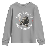 Funny Gorilla Whiskey Goes In Wisdom Comes Out Youth Sweatshirt Cigarette and Drinking Addict Humor