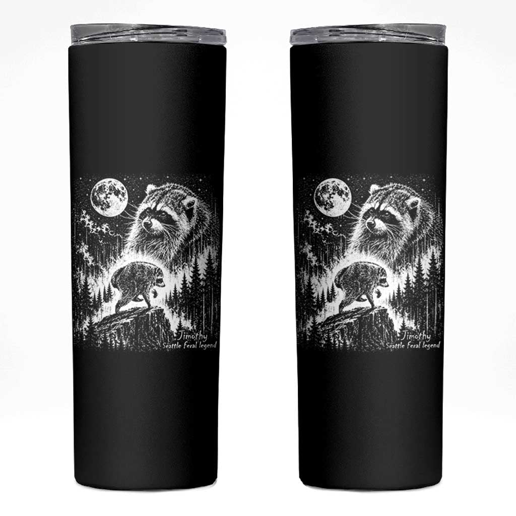 Jimothy Three Raccoon Moon Parody Wildlife Graphic Skinny Tumbler Vintage Seattle Feral Legend Trash Panda Meme