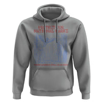 Protect Our National Parks Funny Cryptid Society Vintage Graphic Hoodie Bigfoot Mothman Wendigo Where Legends Still Roam Free