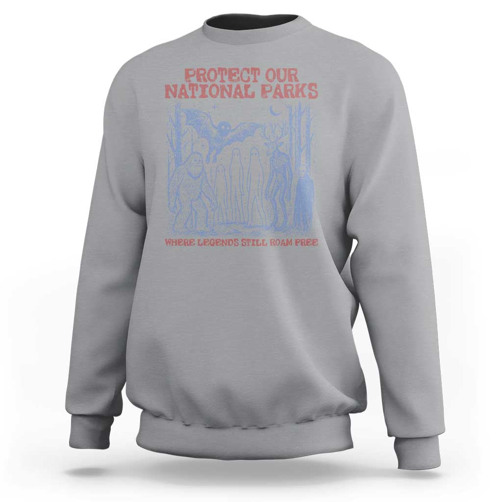 Protect Our National Parks Funny Cryptid Society Vintage Graphic Sweatshirt Bigfoot Mothman Wendigo Where Legends Still Roam Free