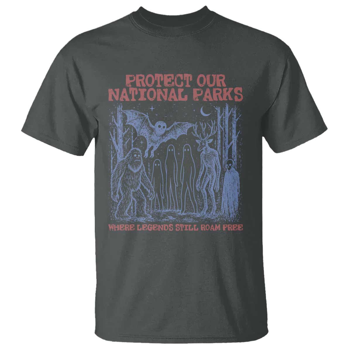 Protect Our National Parks Funny Cryptid Society Vintage Graphic T Shirt Bigfoot Mothman Wendigo Where Legends Still Roam Free