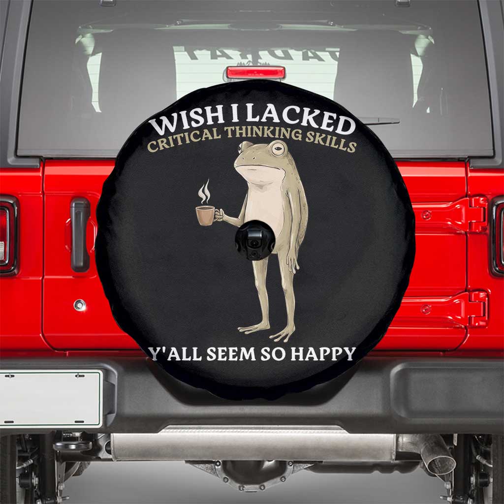 Funny Sarcastic Frog Drinking Coffee Meme Spare Tire Cover Wish I Lacked Critical Thinking Skills Y'all Seem So Happy Retro Vintage
