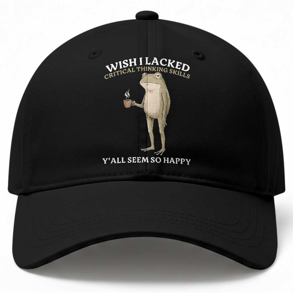 Funny Sarcastic Frog Drinking Coffee Meme Baseball Cap Wish I Lacked Critical Thinking Skills Y'all Seem So Happy Retro Vintage