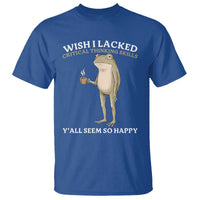 Funny Sarcastic Frog Drinking Coffee Meme T Shirt Wish I Lacked Critical Thinking Skills Y'all Seem So Happy Retro Vintage