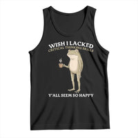 Funny Sarcastic Frog Drinking Coffee Meme Tank Top Wish I Lacked Critical Thinking Skills Y'all Seem So Happy Retro Vintage
