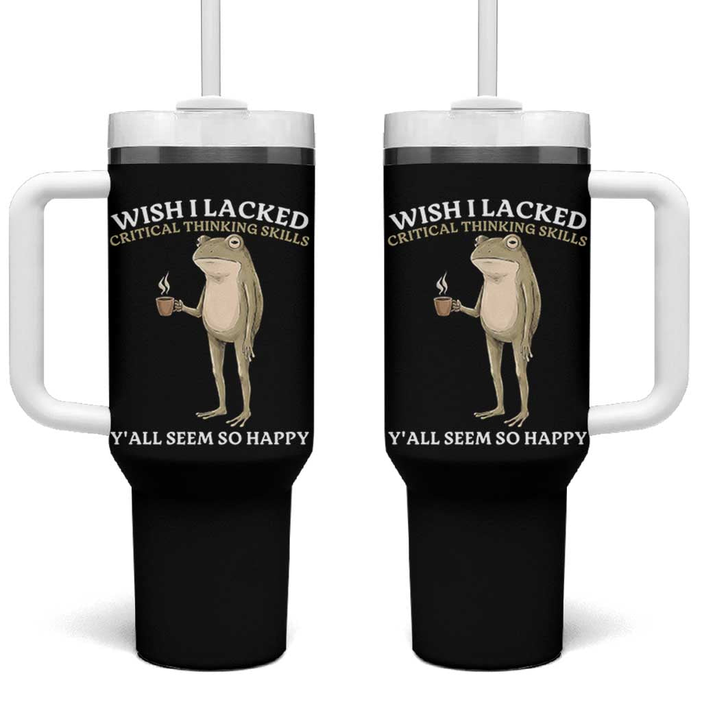 Funny Sarcastic Frog Drinking Coffee Meme Tumbler With Handle Wish I Lacked Critical Thinking Skills Y'all Seem So Happy Retro Vintage
