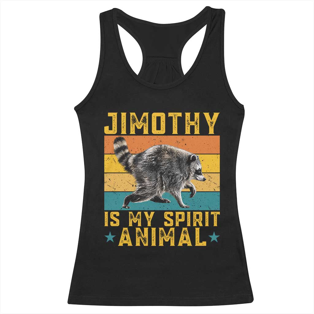 Jimothy Is My Spirit Animal Seattle Raccoon Lover Racerback Tank Top Retro Sunset Viral Ballard Trash Panda Graphic