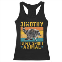 Jimothy Is My Spirit Animal Seattle Raccoon Lover Racerback Tank Top Retro Sunset Viral Ballard Trash Panda Graphic