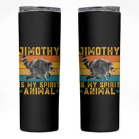 Jimothy Is My Spirit Animal Seattle Raccoon Lover Skinny Tumbler Retro Sunset Viral Ballard Trash Panda Graphic