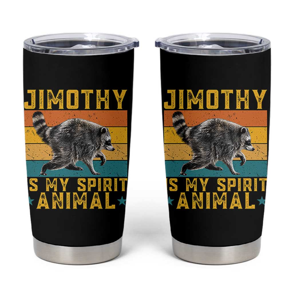 Jimothy Is My Spirit Animal Seattle Raccoon Lover Tumbler Cup Retro Sunset Viral Ballard Trash Panda Graphic