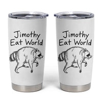 Jimothy Eat World Funny Music Parody Tumbler Cup Viral Seattle Raccoon Trash Panda Meme