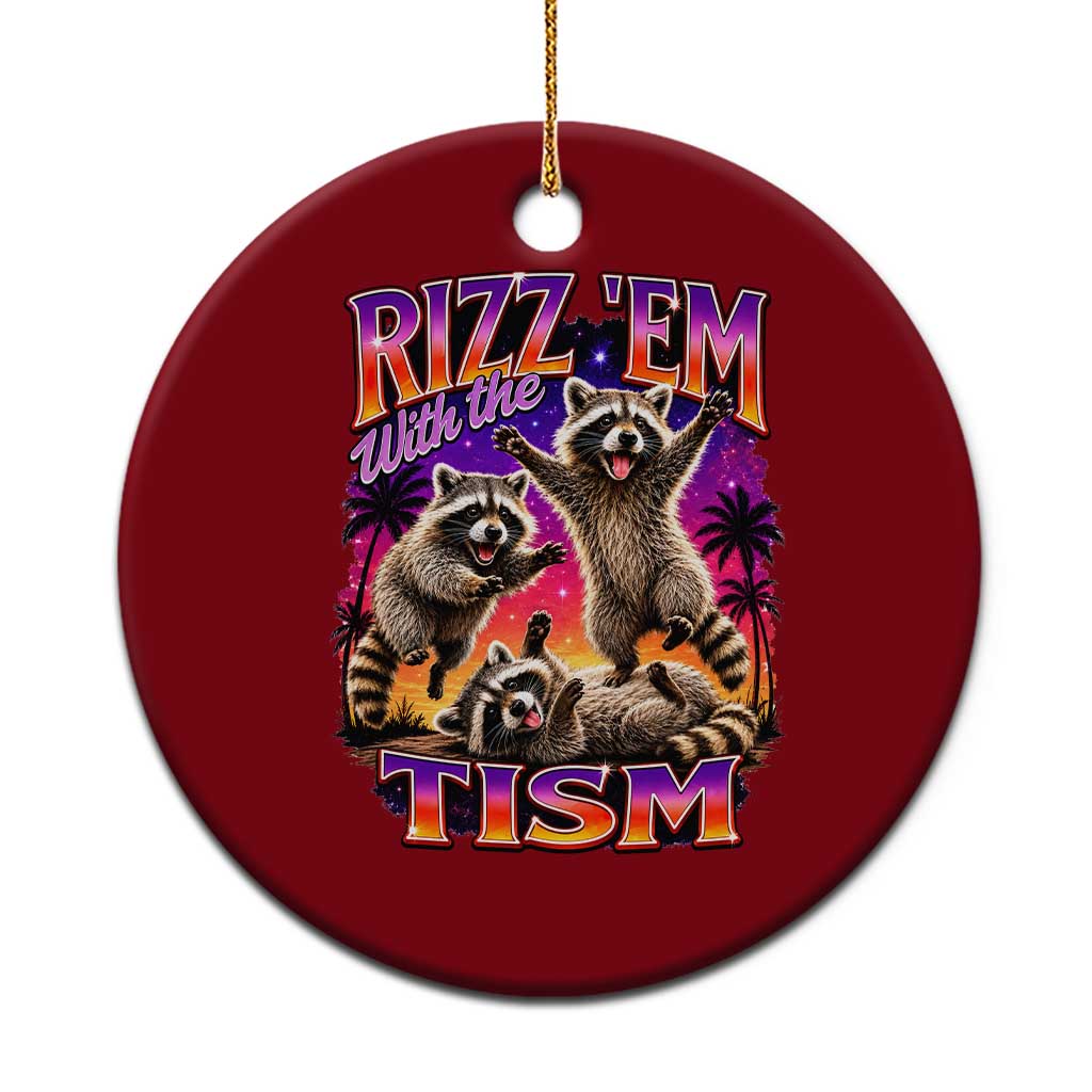 Rizz Em With The Tism Funny Raccoon Ceramic Ornament Trash Panda Vintage Bootleg Graphic