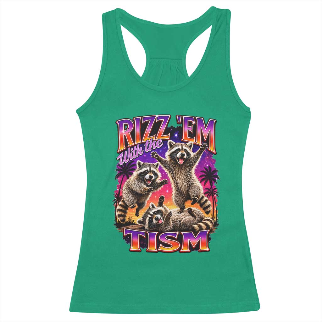 Rizz Em With The Tism Funny Raccoon Racerback Tank Top Trash Panda Vintage Bootleg Graphic