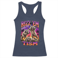 Rizz Em With The Tism Funny Raccoon Racerback Tank Top Trash Panda Vintage Bootleg Graphic