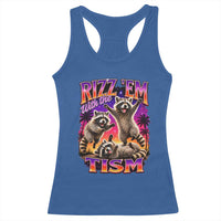 Rizz Em With The Tism Funny Raccoon Racerback Tank Top Trash Panda Vintage Bootleg Graphic