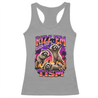 Rizz Em With The Tism Funny Raccoon Racerback Tank Top Trash Panda Vintage Bootleg Graphic