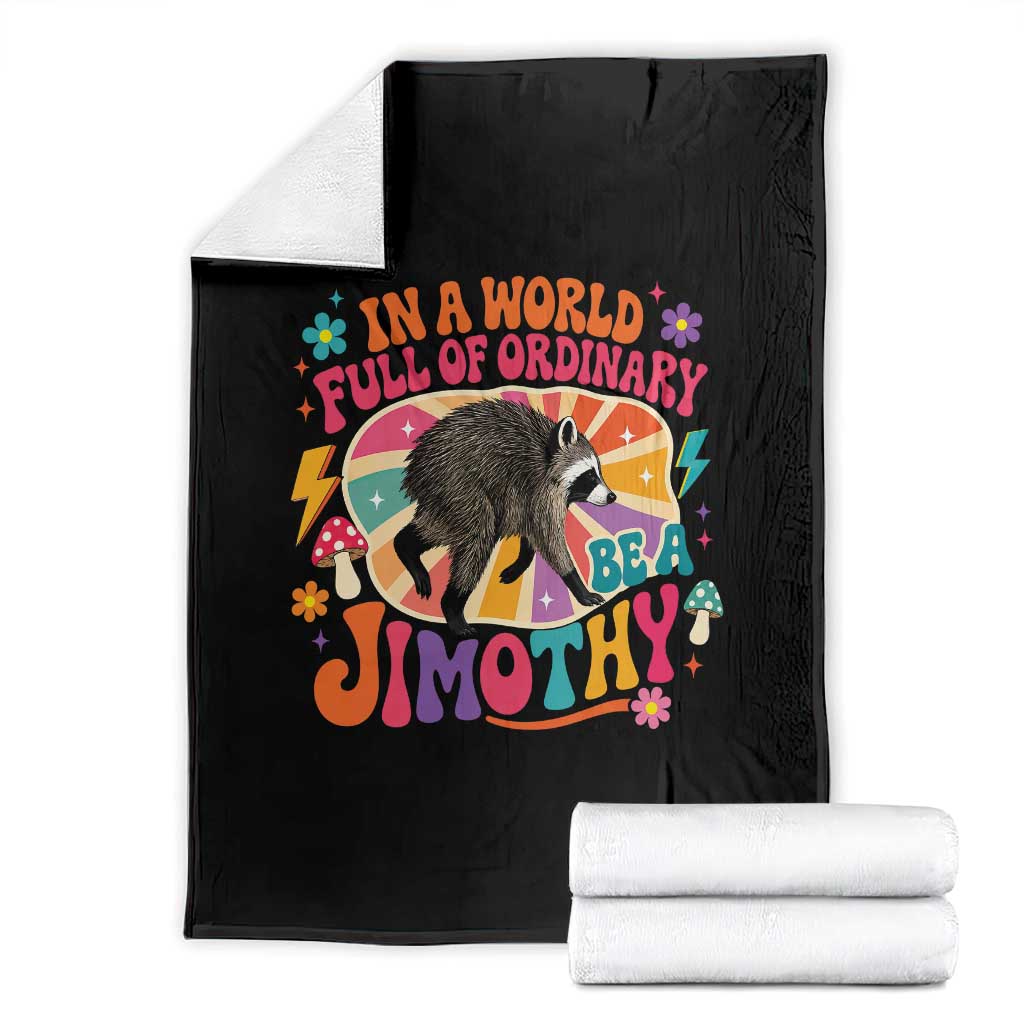 In A World Full Of Ordinary Be A Jimothy Psychedelic Style Throw Blanket Retro Groovy Seattle Raccoon Legend Graphic