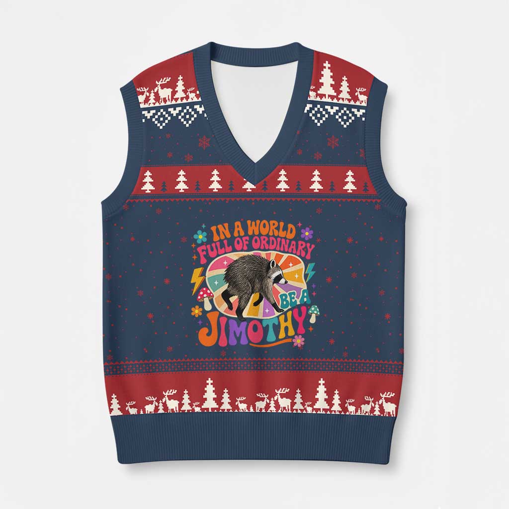 In A World Full Of Ordinary Be A Jimothy Psychedelic Style V-Neck Knit Sweater Vest Retro Groovy Seattle Raccoon Legend Graphic