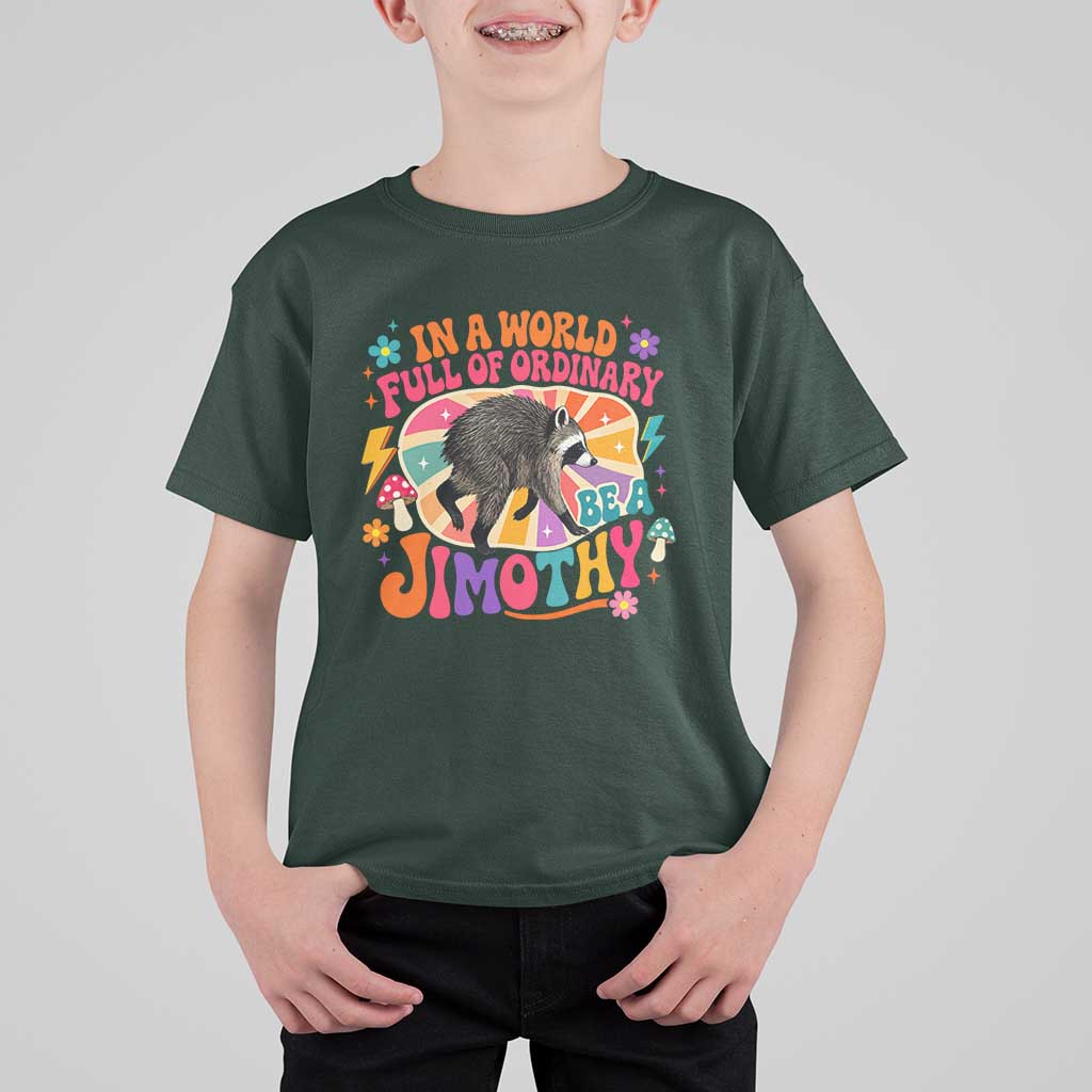 In A World Full Of Ordinary Be A Jimothy Psychedelic Style T Shirt For Kid Retro Groovy Seattle Raccoon Legend Graphic