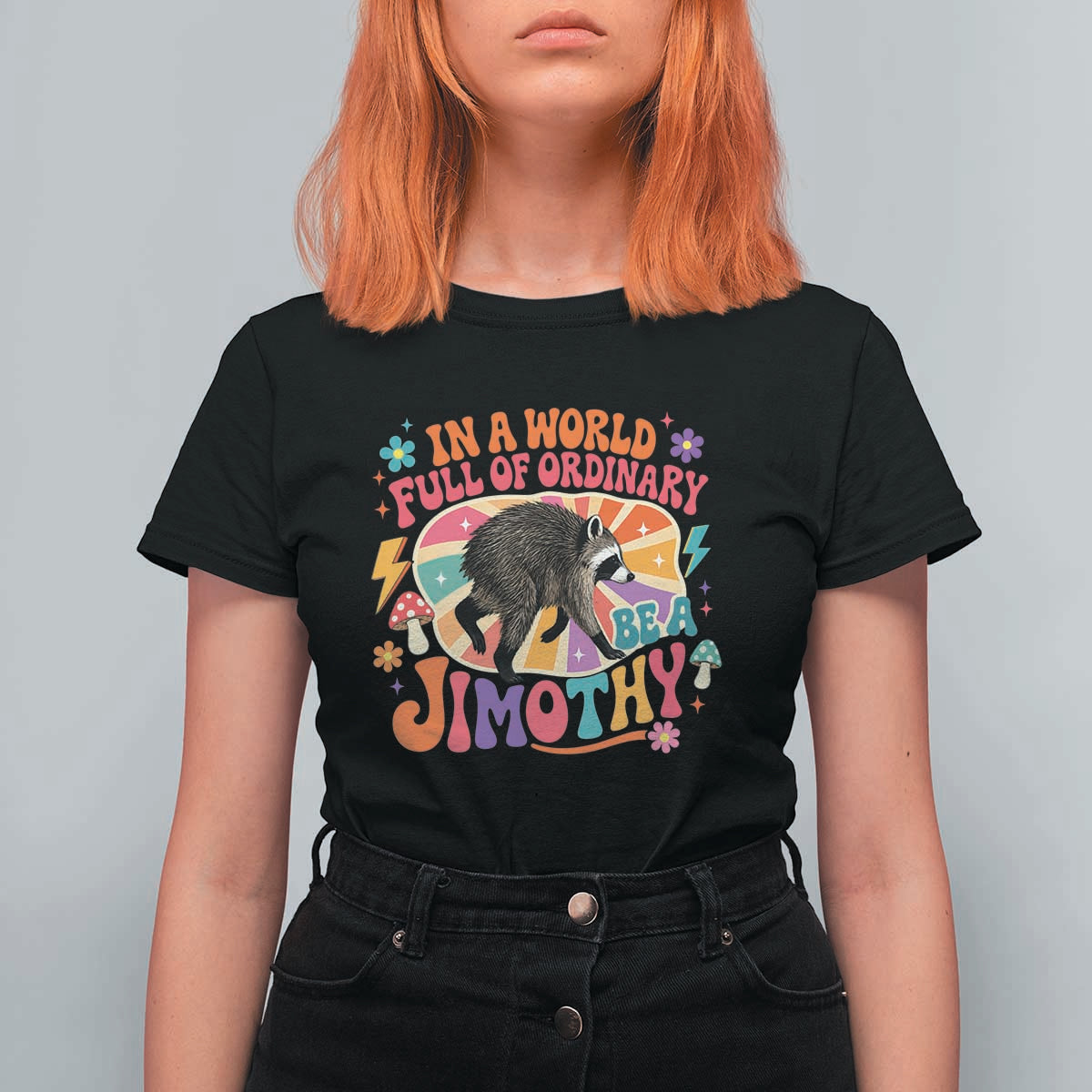 In A World Full Of Ordinary Be A Jimothy Psychedelic Style T Shirt For Women Retro Groovy Seattle Raccoon Legend Graphic
