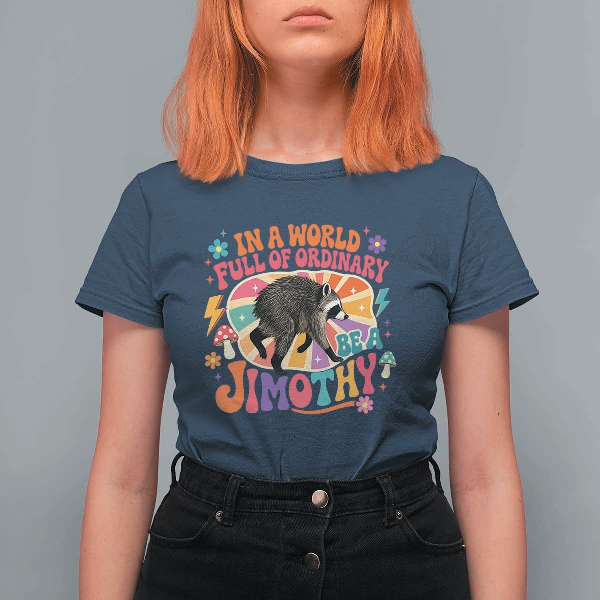 In A World Full Of Ordinary Be A Jimothy Psychedelic Style T Shirt For Women Retro Groovy Seattle Raccoon Legend Graphic