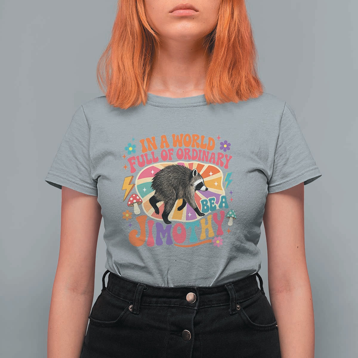 In A World Full Of Ordinary Be A Jimothy Psychedelic Style T Shirt For Women Retro Groovy Seattle Raccoon Legend Graphic