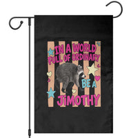 In A World Full Of Ordinary Be A Jimothy Preppy Style Garden Flag Cute Y2K Pop Seattle Raccoon Legend Graphic