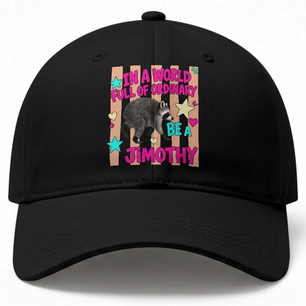 In A World Full Of Ordinary Be A Jimothy Preppy Style Baseball Cap Cute Y2K Pop Seattle Raccoon Legend Graphic