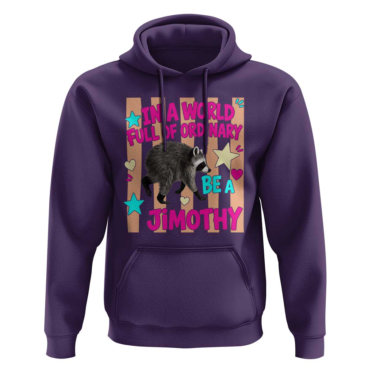 In A World Full Of Ordinary Be A Jimothy Preppy Style Hoodie Cute Y2K Pop Seattle Raccoon Legend Graphic