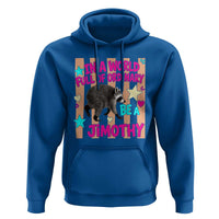In A World Full Of Ordinary Be A Jimothy Preppy Style Hoodie Cute Y2K Pop Seattle Raccoon Legend Graphic