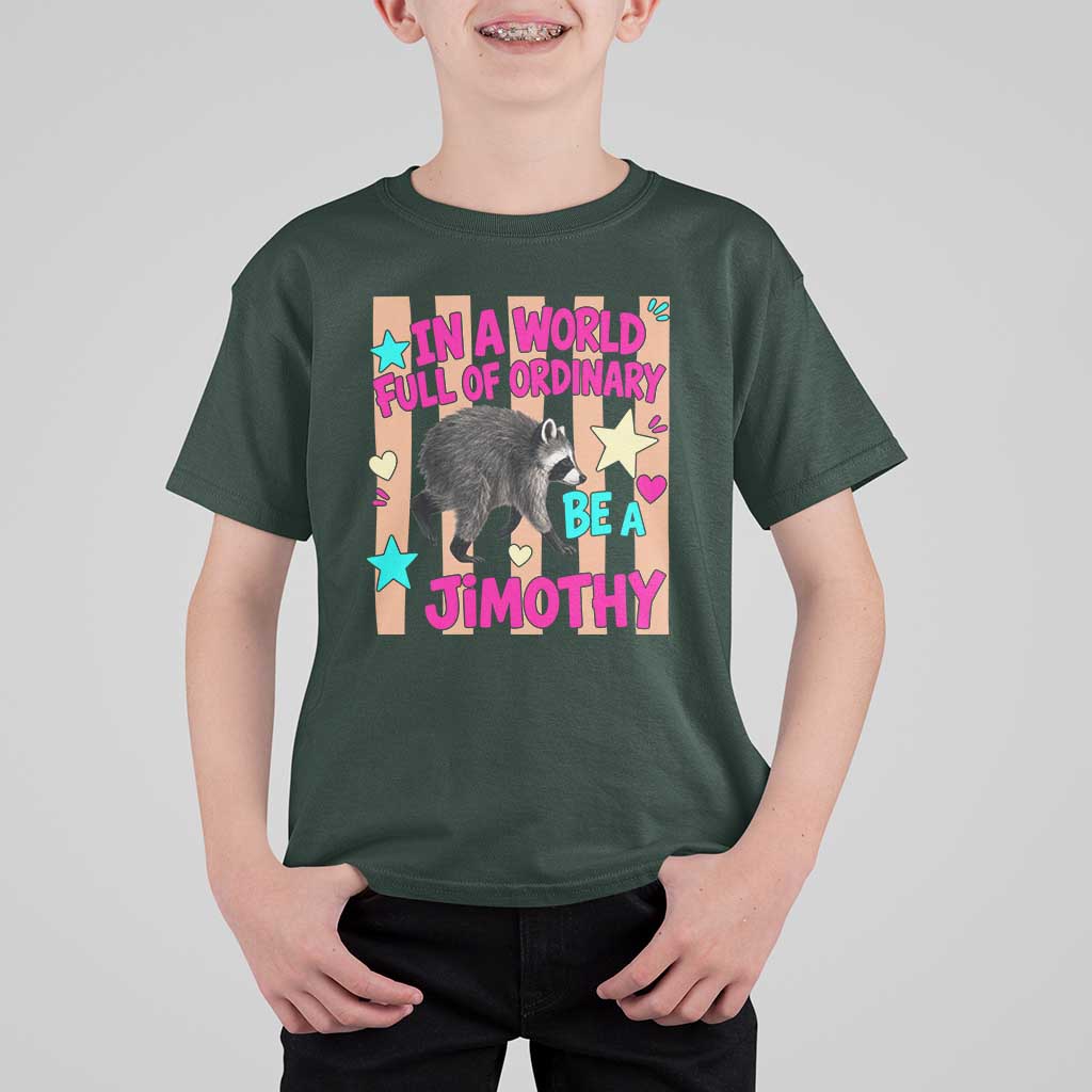 In A World Full Of Ordinary Be A Jimothy Preppy Style T Shirt For Kid Cute Y2K Pop Seattle Raccoon Legend Graphic