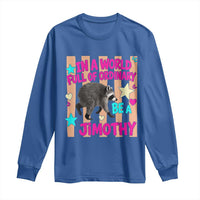 In A World Full Of Ordinary Be A Jimothy Preppy Style Long Sleeve Shirt Cute Y2K Pop Seattle Raccoon Legend Graphic
