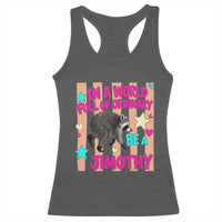 In A World Full Of Ordinary Be A Jimothy Preppy Style Racerback Tank Top Cute Y2K Pop Seattle Raccoon Legend Graphic