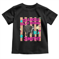 In A World Full Of Ordinary Be A Jimothy Preppy Style Toddler T Shirt Cute Y2K Pop Seattle Raccoon Legend Graphic