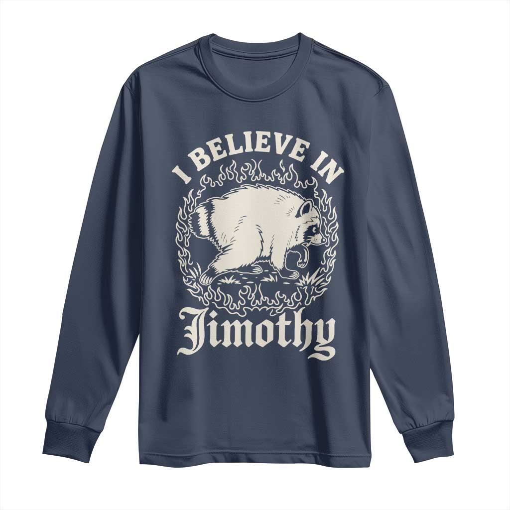 I Believe In Jimothy the Seattle Raccoon Long Sleeve Shirt Flaming Circle Vintage Feral Legend Trash Panda Supporter