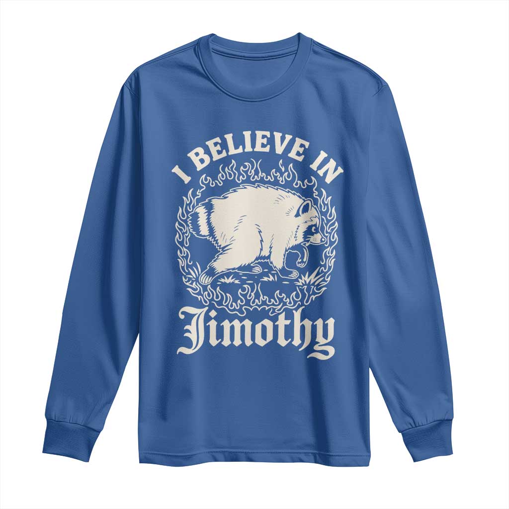 I Believe In Jimothy the Seattle Raccoon Long Sleeve Shirt Flaming Circle Vintage Feral Legend Trash Panda Supporter