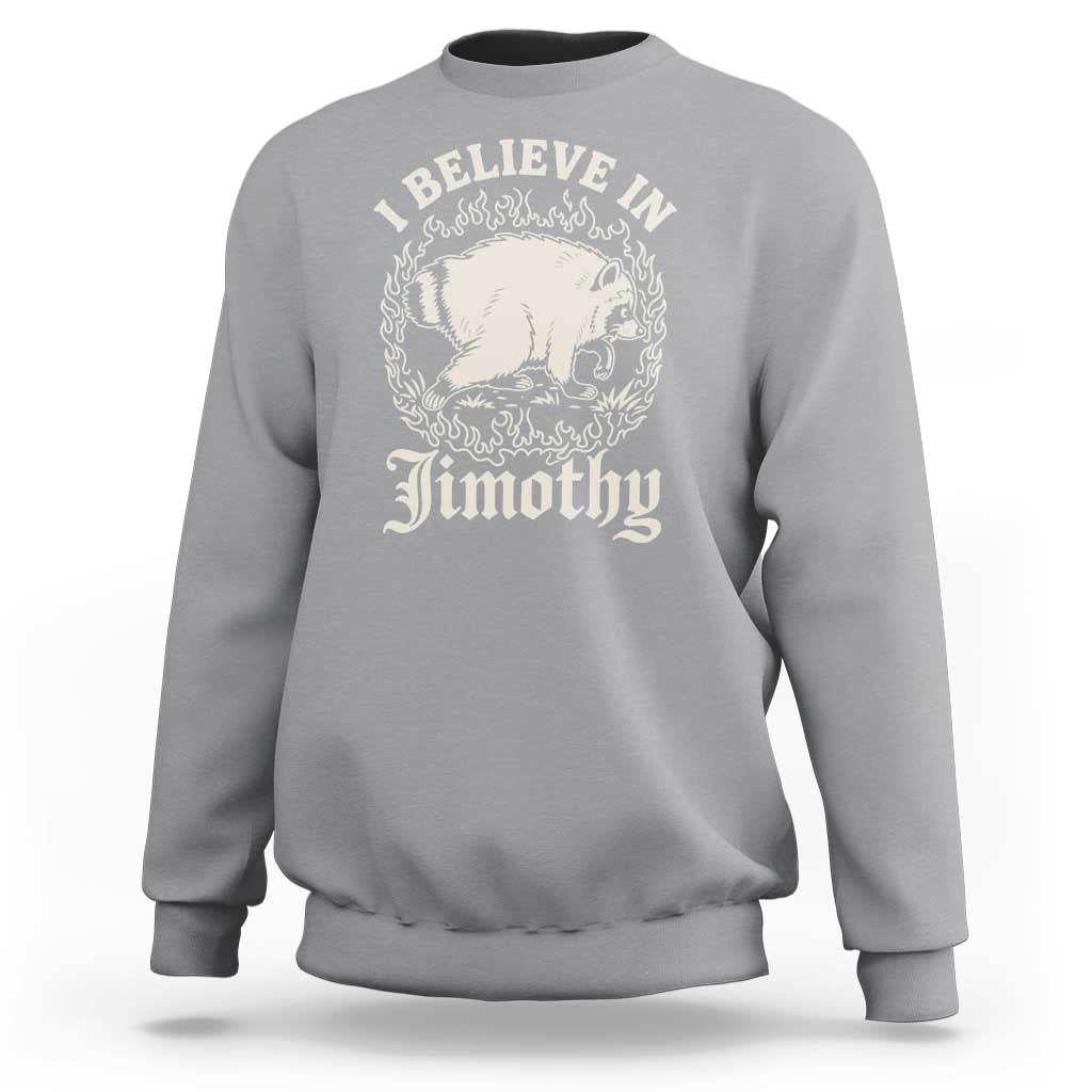 I Believe In Jimothy the Seattle Raccoon Sweatshirt Flaming Circle Vintage Feral Legend Trash Panda Supporter