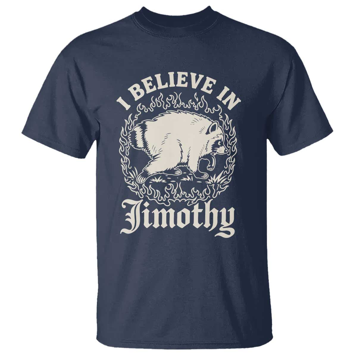 I Believe In Jimothy the Seattle Raccoon T Shirt Flaming Circle Vintage Feral Legend Trash Panda Supporter