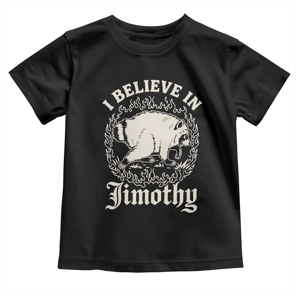 I Believe In Jimothy the Seattle Raccoon Toddler T Shirt Flaming Circle Vintage Feral Legend Trash Panda Supporter